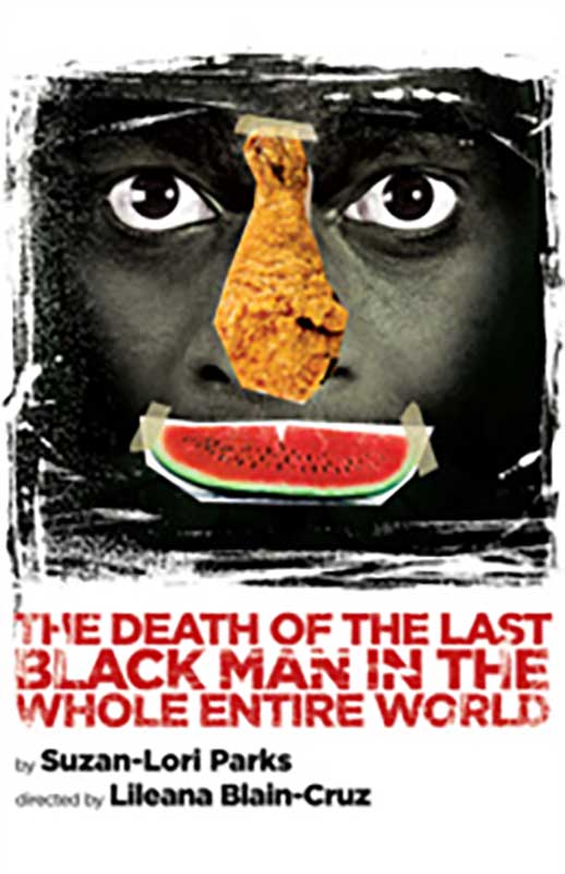 The Death of the Last Black Man in the Whole Entire World